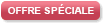 Offre spéciale